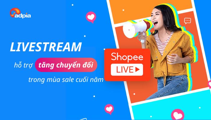 Livestream giúp thương hiệu tăng chuyển đổi mạnh trong mùa sale cuối năm